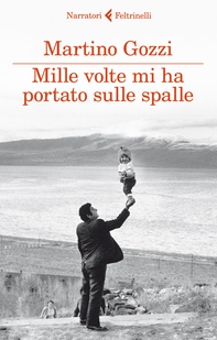 Mille volte mi ha portato sulle spalle - Librerie.coop