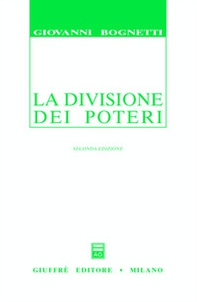 La divisione dei poteri. Saggio di diritto comparato - Librerie.coop