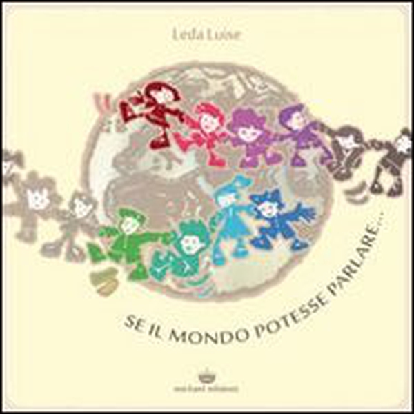 Se il mondo potesse parlare... - Librerie.coop Se il mondo potesse parlare... - Librerie.coop