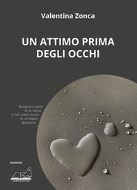 Un attimo prima degli occhi - Librerie.coop