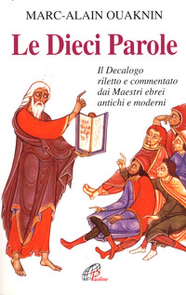 Le dieci parole. Il Decalogo riletto e commentato dai Maestri ebrei antichi e moderni - Librerie.coop Le dieci parole. Il Decalogo riletto e commentato dai Maestri ebrei antichi e moderni - Librerie.coop