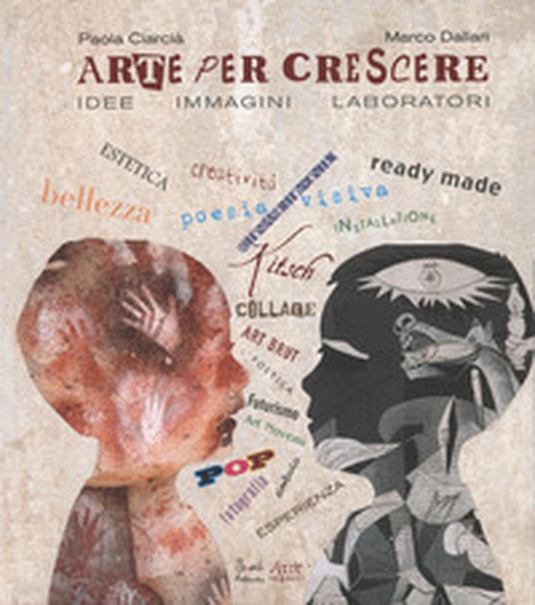 Arte per crescere. Idee immagini laboratori - Librerie.coop Arte per crescere. Idee immagini laboratori - Librerie.coop