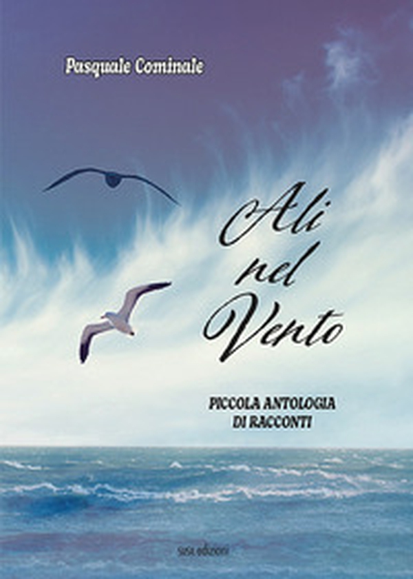 Ali nel vento. Piccola antologia di racconti - Librerie.coop Ali nel vento. Piccola antologia di racconti - Librerie.coop