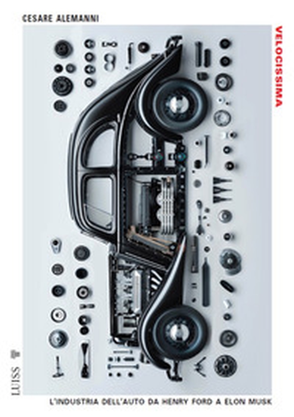 Velocissima. L'industria dell'auto da Henry Ford a Elon Musk - Librerie.coop Velocissima. L'industria dell'auto da Henry Ford a Elon Musk - Librerie.coop