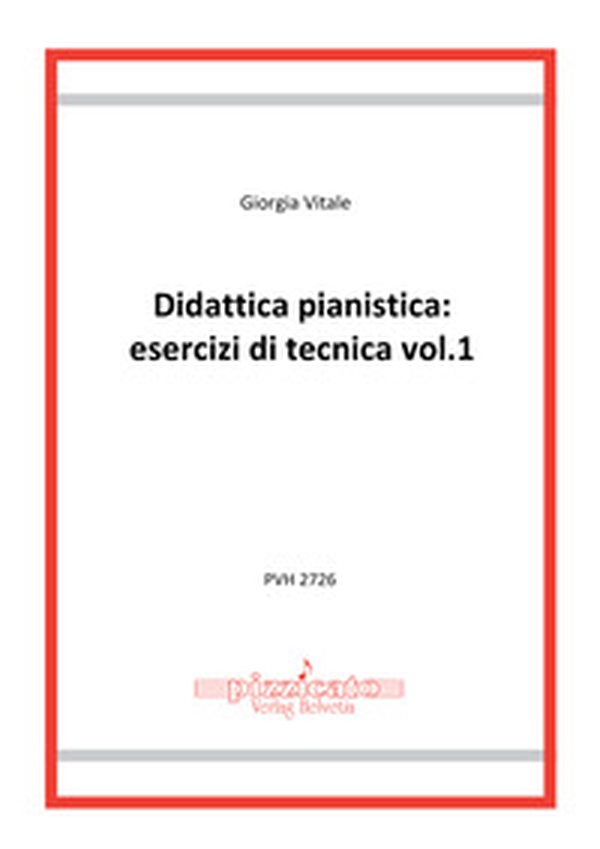 Didattica pianistica: esercizi di tecnica - Vol. 1 - Librerie.coop Didattica pianistica: esercizi di tecnica - Vol. 1 - Librerie.coop