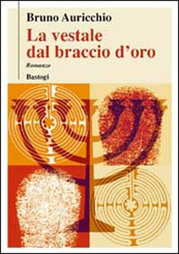 La vestale dal braccio d'oro - Librerie.coop La vestale dal braccio d'oro - Librerie.coop