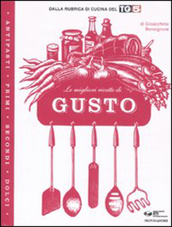 Le migliori ricette di «Gusto» - Librerie.coop Le migliori ricette di «Gusto» - Librerie.coop