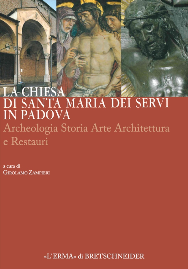 La Chiesa di Santa Maria dei Servi in Padova - Librerie.coop