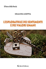 L'esploratrice dei sentimenti e dei valori umani - Librerie.coop