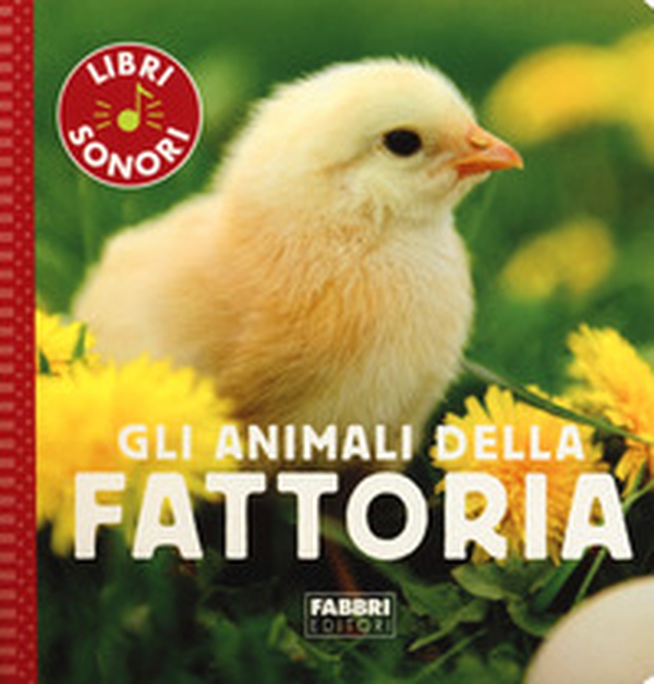 Gli animali della fattoria - Librerie.coop Gli animali della fattoria - Librerie.coop
