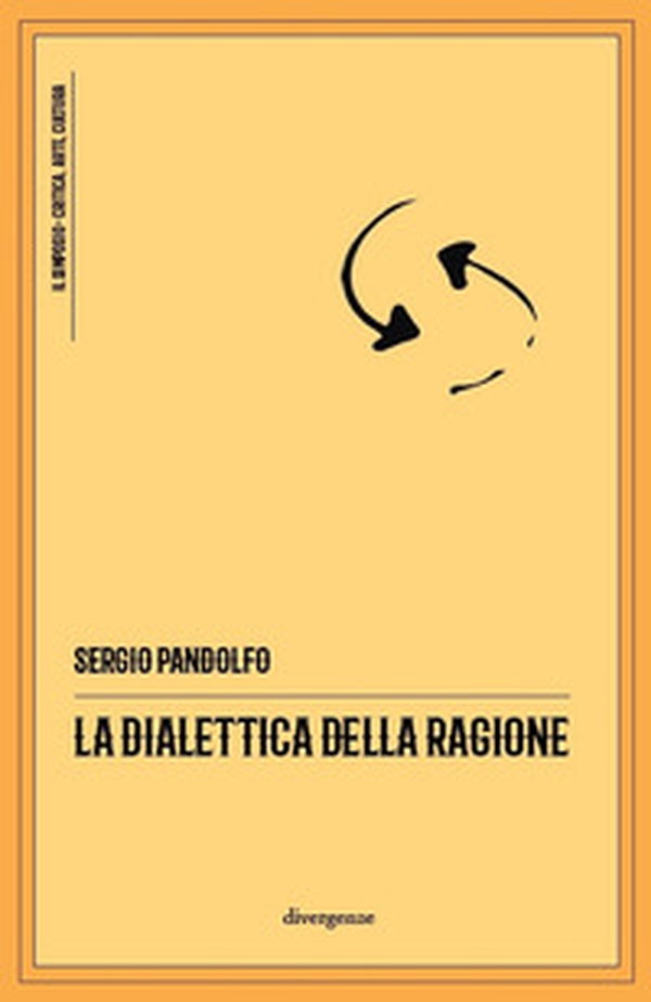 La dialettica della ragione - Librerie.coop La dialettica della ragione - Librerie.coop