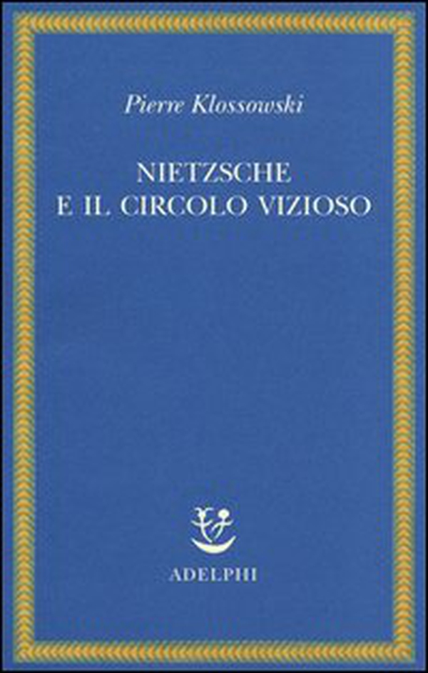 Nietzsche e il circolo vizioso - Librerie.coop Nietzsche e il circolo vizioso - Librerie.coop