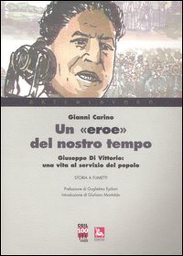 Un «eroe» del nostro tempo. Giuseppe Di Vittorio: una vita al servizio del popolo - Librerie.coop Un «eroe» del nostro tempo. Giuseppe Di Vittorio: una vita al servizio del popolo - Librerie.coop