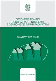 Decommissioning degli impianti nucleari e gestione dei rifiuti radioattivi - Librerie.coop Decommissioning degli impianti nucleari e gestione dei rifiuti radioattivi - Librerie.coop
