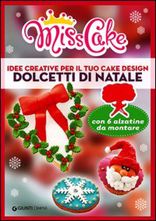 Miss Cake. Dolcetti di Natale - Librerie.coop Miss Cake. Dolcetti di Natale - Librerie.coop