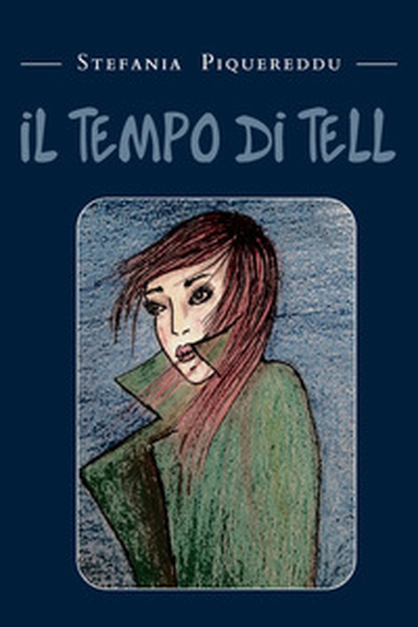Il tempo di Tell - Librerie.coop Il tempo di Tell - Librerie.coop
