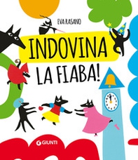 Indovina la fiaba. Silent book - Librerie.coop Indovina la fiaba. Silent book - Librerie.coop
