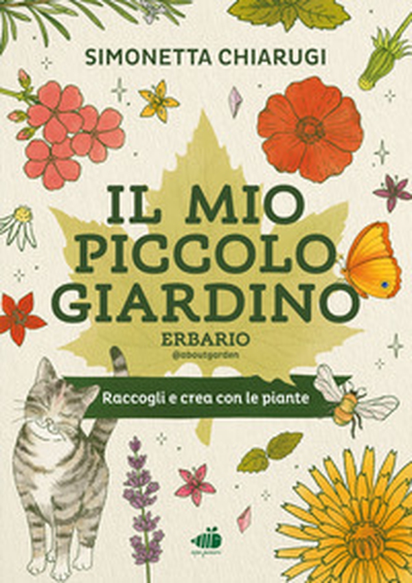 Il mio piccolo giardino. Erbario - Librerie.coop