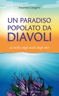 Un paradiso popolato da diavoli. La Sicilia negli occhi degli altri - Librerie.coop Un paradiso popolato da diavoli. La Sicilia negli occhi degli altri - Librerie.coop