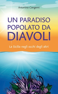 Un paradiso popolato da diavoli. La Sicilia negli occhi degli altri - Librerie.coop