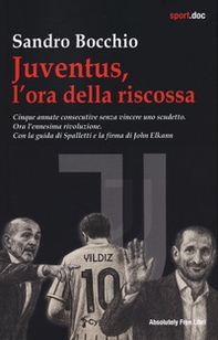 Juventus, l'ora della riscossa - Librerie.coop
