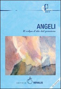 Angeli. Il colpo d'ala del pensiero - Librerie.coop