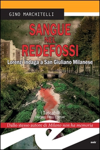 Sangue nel Redefossi. Lorenzi indaga a San Giuliano Milanese - Librerie.coop