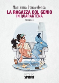 La ragazza col genio. In quarantena - Librerie.coop La ragazza col genio. In quarantena - Librerie.coop