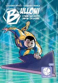 Bulloni. Cyber security/uomo in mare - Librerie.coop