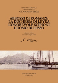Abbozzi di romanzi: La duchessa di Leyra, L'onorevole Scipioni, L'uomo di lusso - Librerie.coop