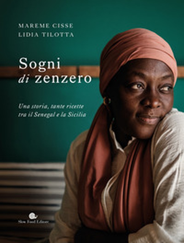 Sogni di zenzero. Una storia, tante ricette tra il Senegal e la Sicilia - Librerie.coop Sogni di zenzero. Una storia, tante ricette tra il Senegal e la Sicilia - Librerie.coop