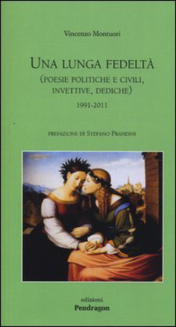 Una lunga fedeltà. (Poesie politiche e civili, invettive, dediche) 1991-2011 - Librerie.coop Una lunga fedeltà. (Poesie politiche e civili, invettive, dediche) 1991-2011 - Librerie.coop