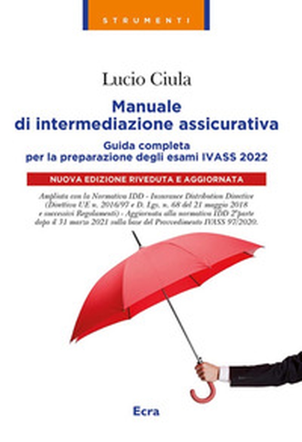 Manuale di intermediazione assicurativa. Guida completa alla preparazione degli esami Ivass 2022 - Librerie.coop Manuale di intermediazione assicurativa. Guida completa alla preparazione degli esami Ivass 2022 - Librerie.coop