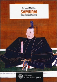 Samurai. I guerrieri dell'Assoluto - Librerie.coop Samurai. I guerrieri dell'Assoluto - Librerie.coop