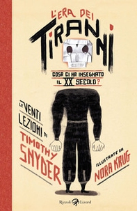 L'era dei tiranni. Cosa ci ha insegnato il XX secolo? - Librerie.coop
