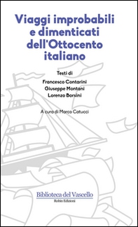 Viaggi improbabili e dimenticati dell'Ottocento italiano - Librerie.coop Viaggi improbabili e dimenticati dell'Ottocento italiano - Librerie.coop