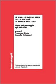 Le analisi dei bilanci delle società di public utilities. Effetti del passaggio agli IAS/IFRS - Librerie.coop