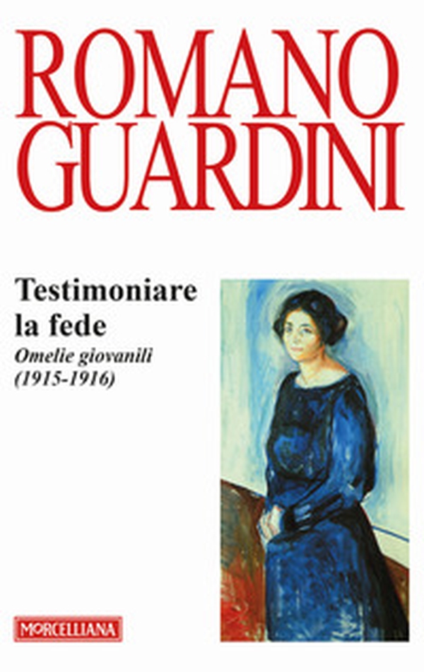 Testimoniare la fede. Omelie giovanili (1915-1916) - Librerie.coop Testimoniare la fede. Omelie giovanili (1915-1916) - Librerie.coop