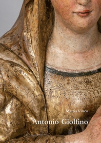 Antonio Giolfino. Intagliatore veronese del Rinascimento - Librerie.coop