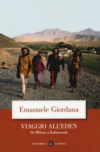Viaggio all'Eden. Da Milano a Kathmandu - Librerie.coop