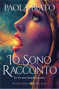Io sono racconto. Le vie dell'immaginazione - Librerie.coop