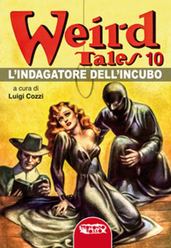 L'indagatore dell'incubo. Weird Tales - Vol. 10 - Librerie.coop L'indagatore dell'incubo. Weird Tales - Vol. 10 - Librerie.coop