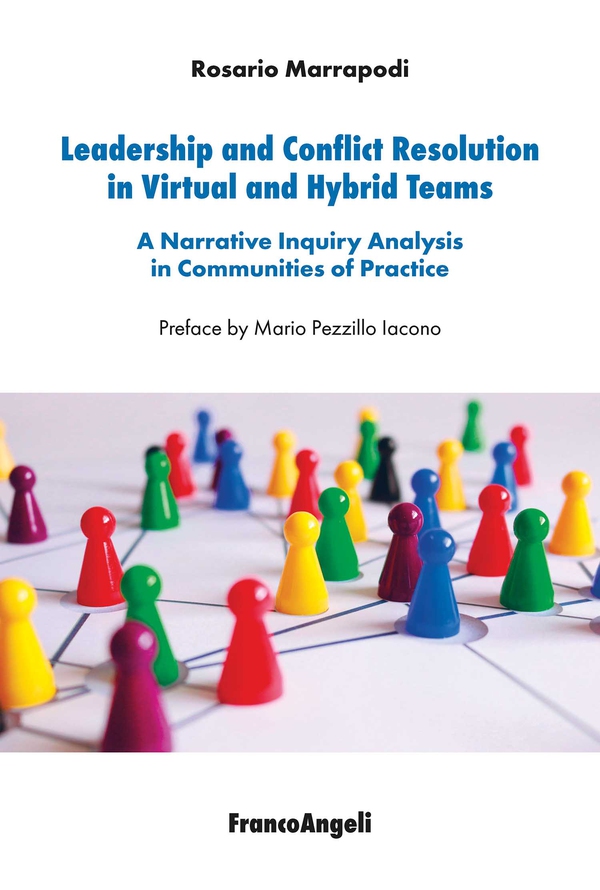 Leadership and Conflict Resolution in Virtual and Hybrid Teams - Librerie.coop Leadership and Conflict Resolution in Virtual and Hybrid Teams - Librerie.coop