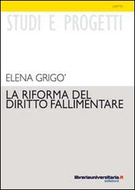 La riforma del diritto fallimentare. I reati fallimentari - Librerie.coop