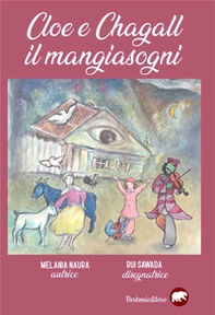 Cloe e Chagall il Mangiasogni - Librerie.coop
