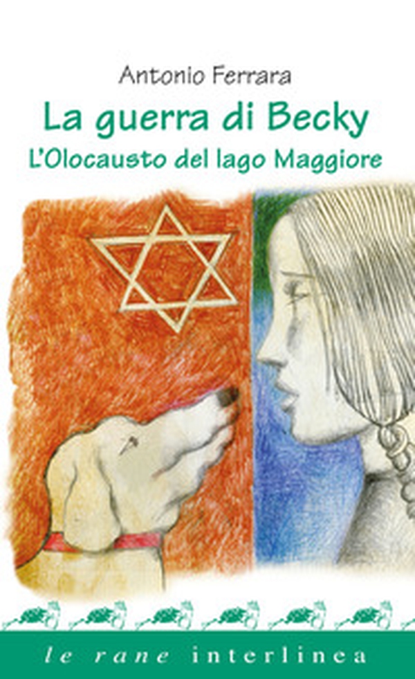 La guerra di Becky. L'olocausto del lago Maggiore - Librerie.coop La guerra di Becky. L'olocausto del lago Maggiore - Librerie.coop