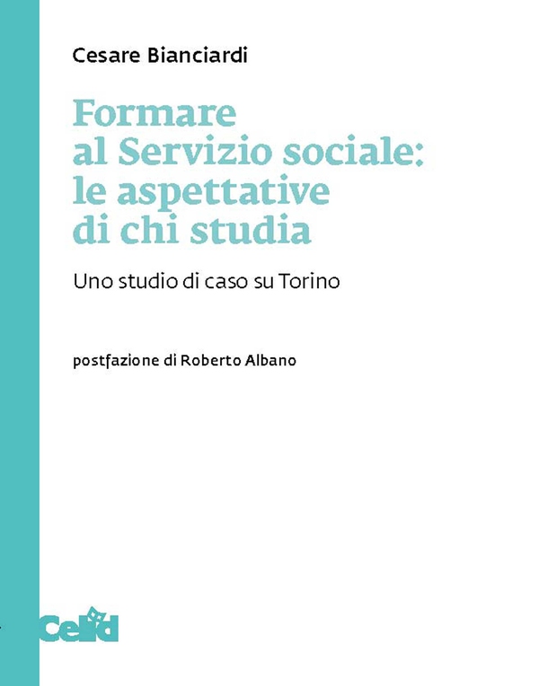 Formare al Servizio sociale: le aspettative di chi studia - Librerie.coop Formare al Servizio sociale: le aspettative di chi studia - Librerie.coop