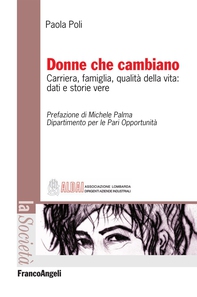 Donne che cambiano. Carriera, famiglia, qualità della vita: dati e storie vere - Librerie.coop