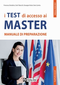 I test di accesso ai master. Manuale di preparazione - Librerie.coop I test di accesso ai master. Manuale di preparazione - Librerie.coop