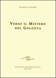 Verso il mistero del Golgota - Librerie.coop